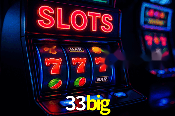 Slots 33big - RTP Alto Certificado